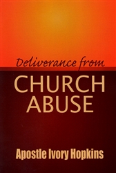Deliverance from Church Abuse by Ivory Hopkins