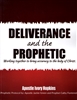 Deliverance and the Prophetic by Ivory Hopkins