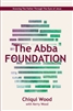 Abba Foundation by Chiqui Wood