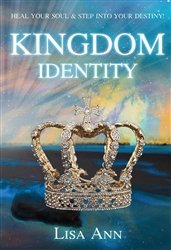 Kingdom Identity by Lisa Ann