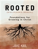 Rooted Discipleship Manual by Jake Kail