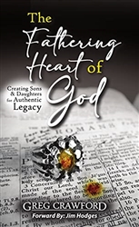 Fathering Heart of God by Greg Crawford