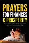 Prayers for Finances & Prosperity by David Rodriguez