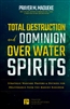 Total Destruction and Dominion Over Water Spirits by Prayer Madueke