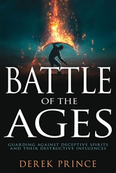 Battle of the Ages by Derek Prince