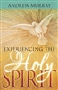 Experiencing the Holy Spirit by Andrew Murray