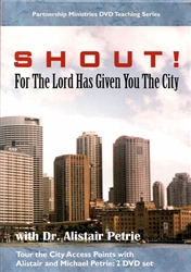 Shout For the Lord Has Given You the City DVD Featuring Alistair Petrie