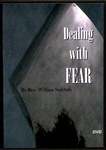 Dealing with Fear DVD by Bill Sudduth