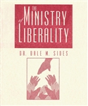 Ministry Of Liberality by Dale Sides