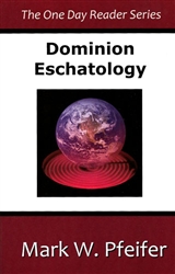 Dominion Eschatology by Mark Pfeifer