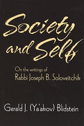 SOCIETY & SELF: ON THE WRITINGS OF RABBI JOSEPH B. SOLOVEITCHIK