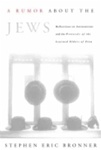 A Rumor About the Jews: Reflections on Antisemitism and the Protocols of the Learned Elders of Zion