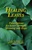 Healing Leaves: Prescriptions for Inner Strength, Meaning and Hope