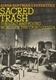Sacred Trash: The Lost and Found World of the Cairo Geniza by Adina Hoffman, Peter Cole, S. Schechter