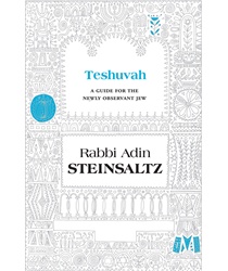 Teshuvah A Guide for the Newly Observant Jew  By: Rabbi Adin Steinsaltz