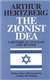 Zionist Idea: An Historical Analysis and Reader,The
