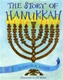 The Story of Hanukkah by David A. Adler