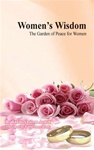 Women's Wisdom: The Garden of Peace for Women