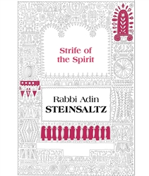 The Strife of the Spirit  By: Rabbi Adin Steinsaltz