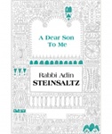 A Dear Son to Me A Collection of Speeches & Articles  By: Rabbi Adin Steinsaltz