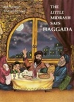 The Little Midrash Says Haggada