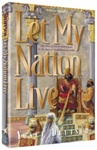 Let My Nation Live: The Story of the Jewish Deliverance in the Days of Mordechai and Esther
