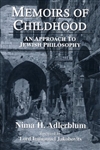Memoirs of Childhood: An Approach to Jewish Philosophy