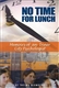No Time For Lunch: Memoirs Of An Inner City Psychologist