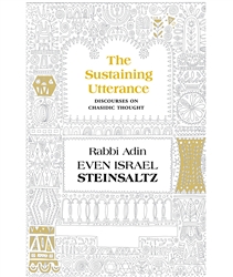 The Sustaining Utterance: Discourses on Chasidic Thought