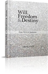 Will, Freedom & Destiny