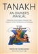 Tanakh, An Owner's Maunal: Authorship, Canonization, Masoretic Text, Exegesis, Modern Scholarship and Pedagogy