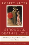 Strong As Death Is Love: The Song of Songs, Ruth, Esther, Jonah, and Daniel, A Translation with Commentary