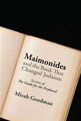 Maimonides and the Book That Changed Judaism: Secrets of "The Guide for the Perplexed"