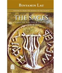 The Sages Vol. IV: From the Mishnah to the Talmud