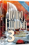 Living Emunah Volume 3: Achieving A Life of Serenity Through Faith