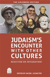 Judaism’s Encounter with Other Cultures: Rejection or Integration?