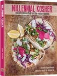 Millennial Kosher: Recipes Reinvented for the Modern Palate