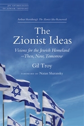 The Zionist Ideas: Visions for the Jewish Homeland—Then, Now, Tomorrow