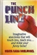 The Punch Line: Imaginative Anecdotes that Will Touch You, Teach You... and Tickle Your Funny Bone!