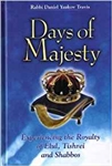 Days Of Majesty: Experiencing the Royalty of Elul, Tishrei, and Shabbos