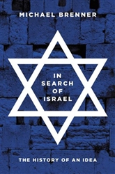 In Search of Israel: The History of an Idea