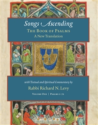 Songs Ascending: The Book of Psalms in a New Translation with Textual and Spiritual Commentary