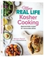 More Real Life Kosher Cooking