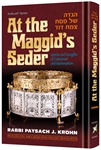 At The Maggid's Seder: Stories and Insights of Grandeur and Redemption