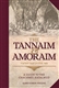 The Tannaim and Amoraim - A Guide to the Chachmei HaTalmud