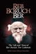 Reb Boruch Ber: The Life and Times of Rav Boruch Dov Leibowitz