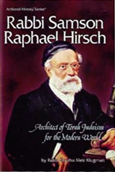 Rabbi Samson Raphael Hirsch: Architect of Torah Judaism for the modern world