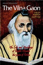 The Vilna Gaon: The life and teachings of Rabbi Eliyahu, the Gaon of Vilna