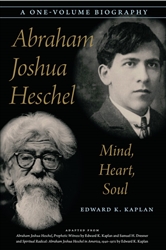 Abraham Joshua Heschel: Mind, Heart, Soul