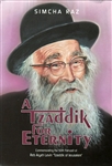 A Tzaddik For Eternity - Rabbi Aryeh Levin